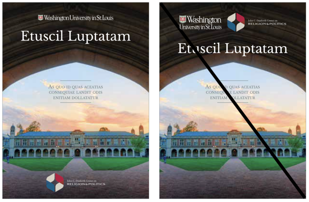 Two image side by side. The first image has the WashU logo at the top of the cover, and the Center for Religion and Politics logo at the bottom of the document. The second image shows the same document, but both logos are next to each other at the top. The second image is crossed out.